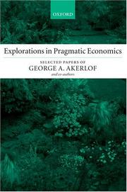 Cover of: Explorations in pragmatic economics: selected papers of George A. Akerlof (and co-authors).