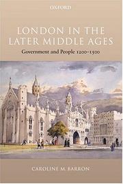 Cover of: London in the later Middle Ages: government and people, 1200-1500