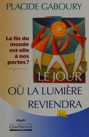 Cover of: Le jour où la lumière reviendra
