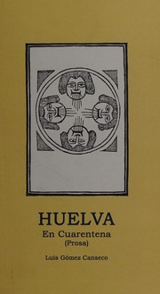 Cover of: Huelva: en cuarentena (prosa)