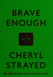 Cover of: Brave enough by Cheryl Strayed