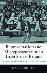 Representation and misrepresentation in later Stuart Britain : partisanship and political culture