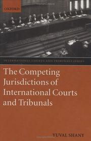 The competing jurisdictions of international courts and tribunals by Yuval Shany