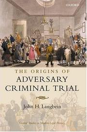 The origins of adversary criminal trial by John H. Langbein