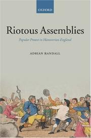 Riotous assemblies : popular protest in Hanoverian England