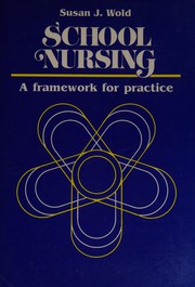 Cover of: School nursing: a framework for practice