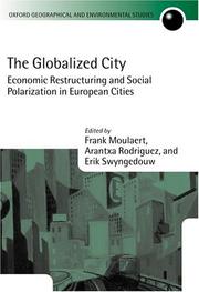 Cover of: The Globalized City: Economic Restructing and Social Polarization in European Cities (Oxford Geographical and Environmental Studies Series)