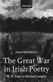 The Great War in Irish poetry : W.B. Yeats to Michael Longley