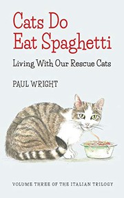 Cover of: Cats Do Eat Spaghetti: Living with our Rescue Cats