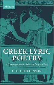 Greek lyric poetry : a commentary on selected larger pieces : Alcman, Stesichorus, Sappho, Alcaeus, Ibycus, Anacreon, Simonides, Bacchylides, Pindar, Sophocles, Euripides