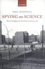 Cover of: Spying on science: Western intelligence in divided Germany 1945-1961