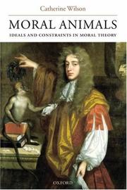 Moral animals : ideals and constraints in moral theory