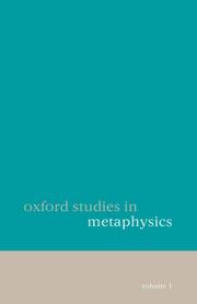 Cover of: Oxford Studies in Metaphysics: Volume 1 (Oxford Studies in Metaphysics)