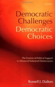 Cover of: Democratic Challenges, Democratic Choices: The Erosion of Political Support in Advanced Industrial Democracies (Comparative Politics)