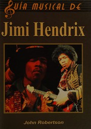 Guía musical de Jimi Hendrix by John Robertson