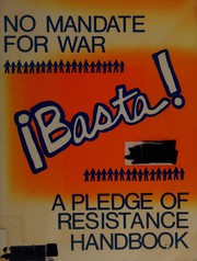 Cover of: Basta! no mandate for war: a pledge of resistance handbook