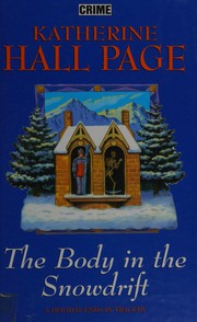 Cover of: The body in the snowdrift by Katherine Hall Page