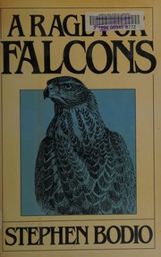 Cover of: A rage for falcons by Stephen Bodio
