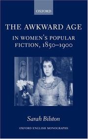 Cover of: The awkward age in women's popular fiction, 1850-1900: girls and the transition to womanhood