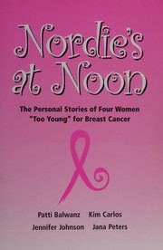 Cover of: Nordie's At Noon (The Personal Stories of Four Woman Too Young For Breast Cancer)
