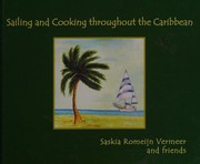 Sailing and cooking throughout the Caribbean by Saskia Romeijn-Vermeer
