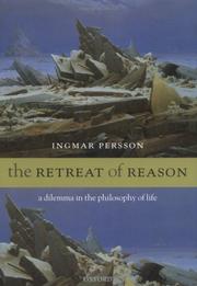 The retreat of reason : a dilemma in the philosophy of life