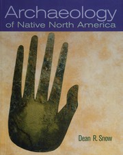 Cover of: Archaeology of Native North America by Dean R. Snow