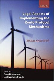 Legal aspects of implementing the Kyoto protocol mechanisms : making Kyoto work