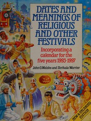 Dates and Meanings of Religious and Other Festivals by John G. Walshe, Shrikala Walshe