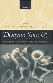 Cover of: Dionysus since 69: Greek Tragedy at the Dawn of the Third Millennium