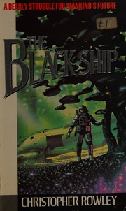 Cover of: The black ship by Christopher Rowley