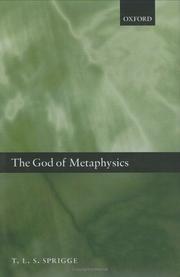 The god of metaphysics : being a study of the metaphysics and religious doctrines of Spinoza, Hegel, Kierkegaard, T.H. Green, Bernard Bosanquet, Josiah Royce, A.N. Whitehead, Charles Hartshorne and co