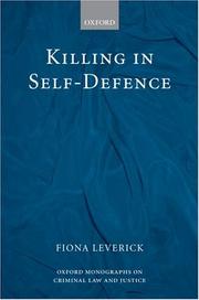 Killing in Self-Defence (Oxford Monographs on Criminal Law and Justice) by Fiona Leverick