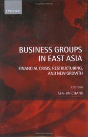 Cover of: Business Groups in East Asia: Financial Crisis, Restructuring, and New Growth