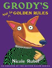 Cover of: Grody's not so golden rules by Nicole Rubel