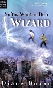 Cover of: So you want to be a wizard by Diane Duane