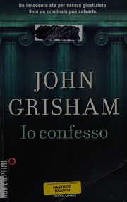Cover of: Io confesso by John Grisham