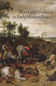 Cover of: Blood and Violence in Early Modern France