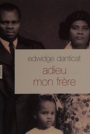 Cover of: Adieu mon frère by Edwidge Danticat