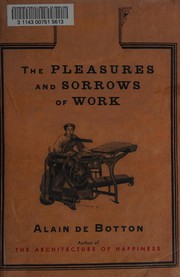Cover of: The Pleasures and Sorrows of Work
