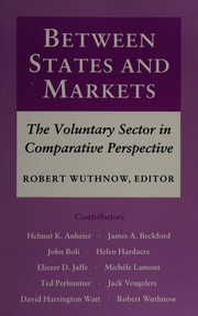 Cover of: Between states and markets: the voluntary sector in comparative perspective