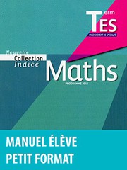 Cover of: Indice Mathématiques Spécialité Tle ES 2012 Manuel de l'élève Petit format