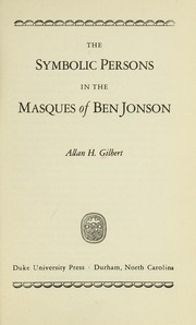 Cover of: The symbolic persons in the masques of Ben Jonson