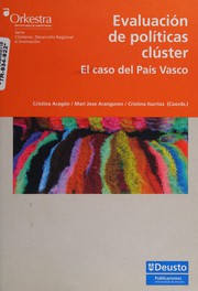 Evaluacion de politicas clúster by Cristina Aragón Amonarriz, Mari Jose Aranguren