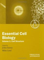 Cover of: Essential Cell Biology: A Practical Approach Volume 1: Cell Structure (Practical Approach Series, 262, etc.)