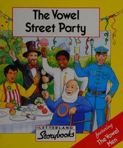 Cover of: The Vowel Street Party (Letterland Storybooks)