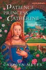 Cover of: Patience, Princess Catherine by Carolyn Meyer