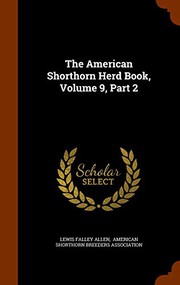 Cover of: The American Shorthorn Herd Book, Volume 9, Part 2