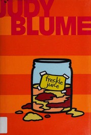 Cover of: Freckle Juice by Judy Blume, Debbie Ridpath Ohi