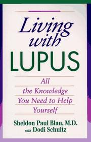 Cover of: Living with lupus by Sheldon Paul Blau